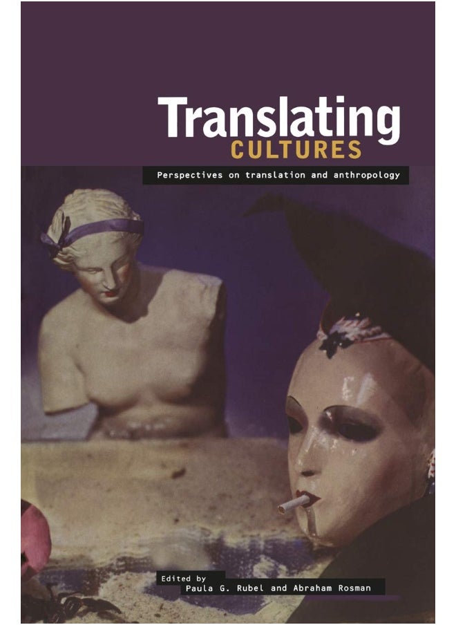Translating Cultures: Perspectives on Translation and Anthropology 