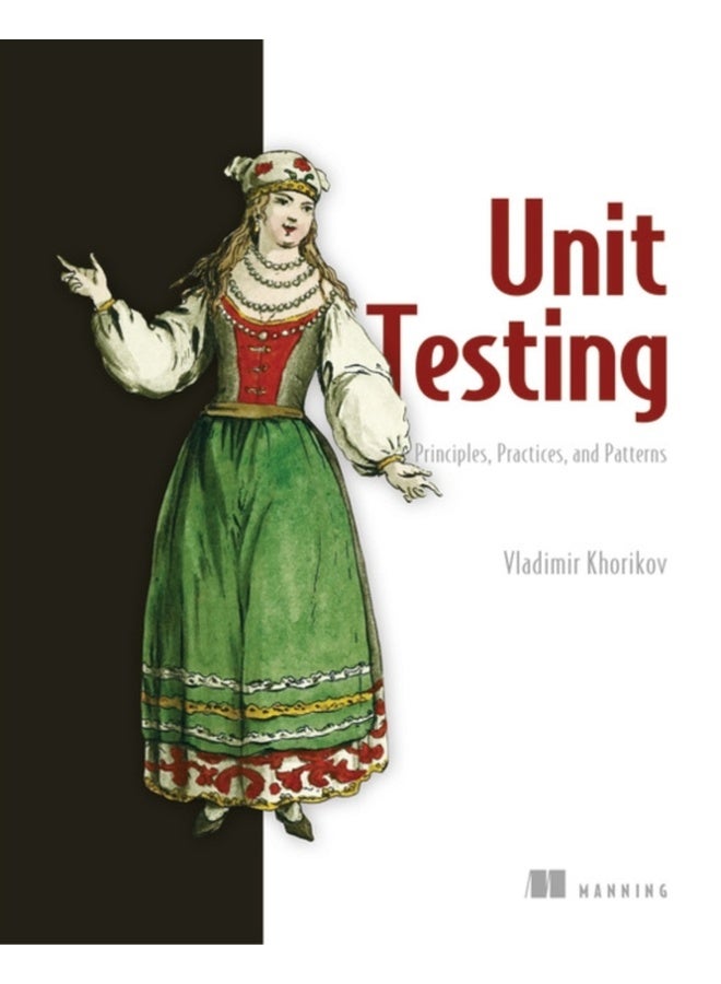 Unit Testing Principles, Practices, and Patterns 