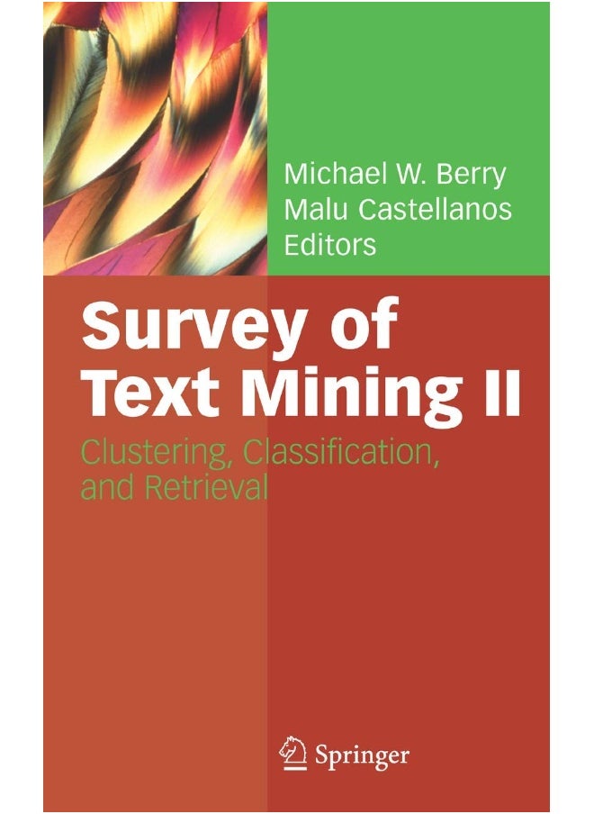 Survey of Text Mining II: Clustering, Classification, and Retrieval 
