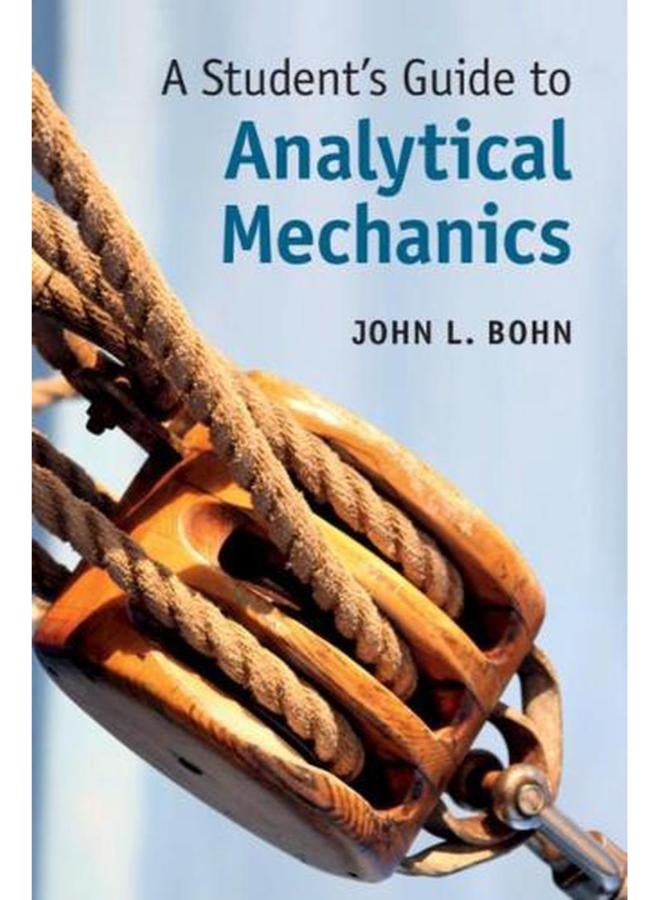 A Student`s Guide to Analytical Mechanics
