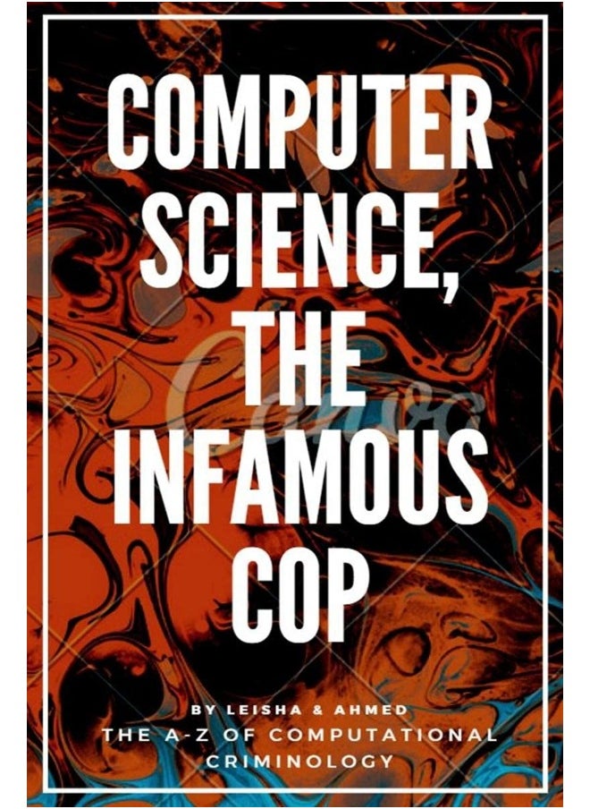 Computer science, the Infamous Cop 