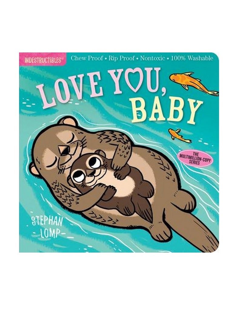Love You Baby Chew Proof Rip Proof Nontoxic 100% Washable