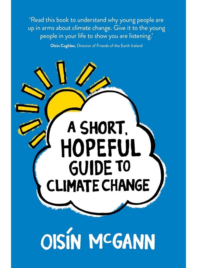 A Short, Hopeful Guide to Climate Change 
