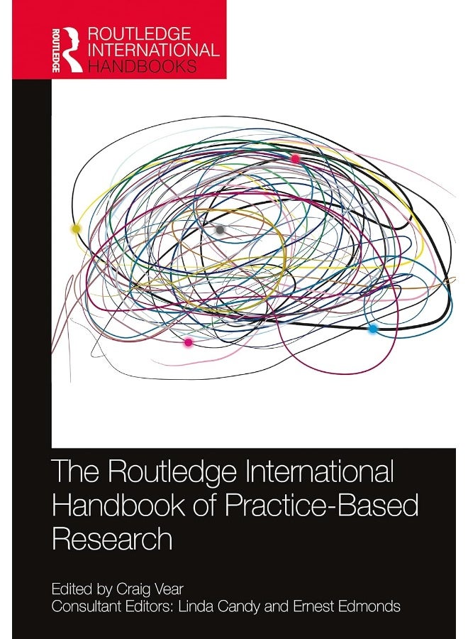The Routledge International Handbook of Practice-Based Research