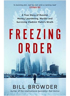 Freezing Order A True Story Of Russian Money Laundering Statesponsored Murderand Surviving Vladi - pzsku/ZA41D90F0408A02729F82Z/45/_/1729510197/86bd410c-bec1-44e1-be4b-fc6231f83927