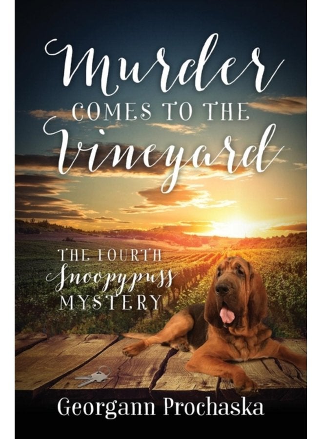 Murder Comes To The Vineyard The Fourth Snoopypuss Mystery - Paperback