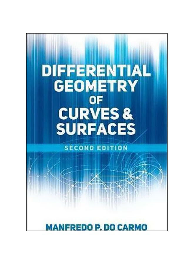 Differential Geometry Of Curves And Surfaces