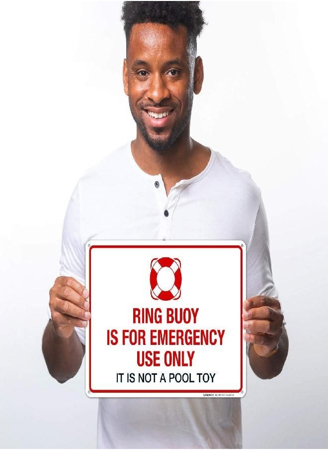 Sigo Signs Ring Buoy is for Emergency Use Only, It is Not A Toy Sign, 10x14 Inches, Rust Free .040 Aluminum, Fade Resistant, Made in USA by Sigo Signs  - Image 2