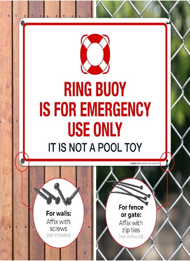 Sigo Signs Ring Buoy is for Emergency Use Only, It is Not A Toy Sign, 10x14 Inches, Rust Free .040 Aluminum, Fade Resistant, Made in USA by Sigo Signs  - Image 4