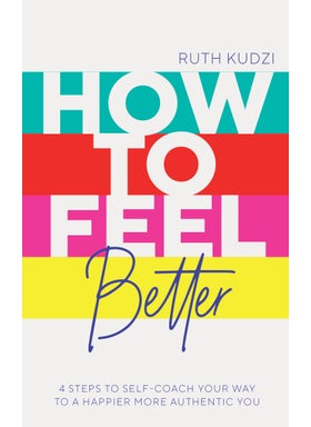 How to Feel Better 