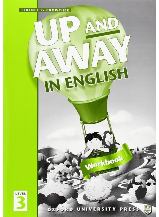 OXFORD UNIVERSITY PRESS Up and Away in English 3. Workbook 
