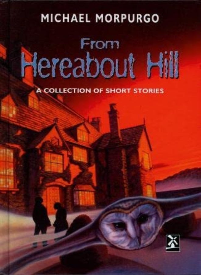From Hereabout Hill by Michael Morpurgo Hardcover