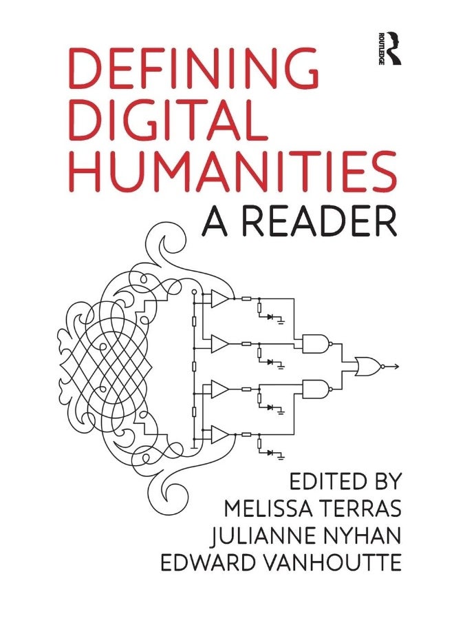 Defining Digital Humanities: A Reader 