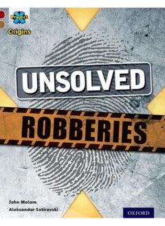 Project X Origins: Dark Red Book Band, Oxford Level 18: Who Dunnit?: Unsolved Robberies 