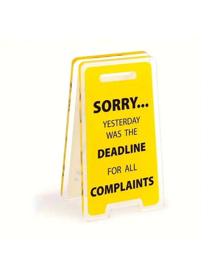1 2x2 4 Inch Acrylic Desk Plate Sign Sorry Yesterday Was The Deadline For All Complaints Durable Office Desk Accessory Ideal Gift For Coworkers And Friends - Image 3