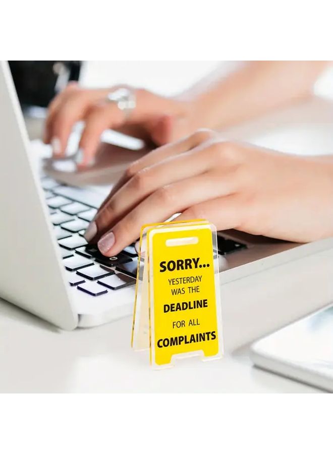 1 2x2 4 Inch Acrylic Desk Plate Sign Sorry Yesterday Was The Deadline For All Complaints Durable Office Desk Accessory Ideal Gift For Coworkers And Friends - Image 2
