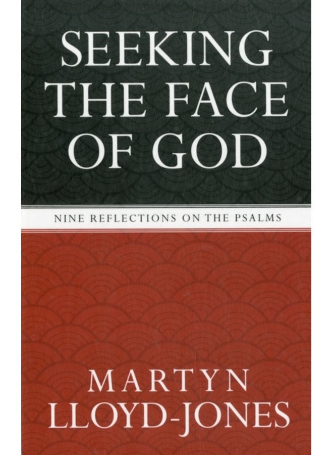 Seeking the Face of God Nine Reflections on the Psalms - Paperback