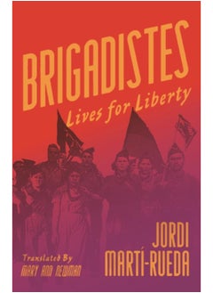 Brigadistes : Lives for Liberty 