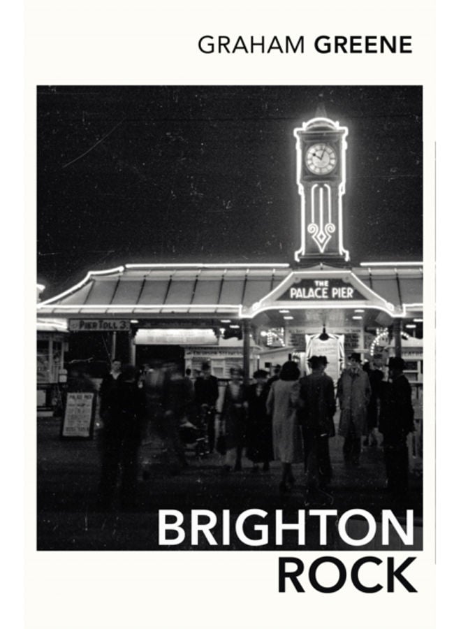 Brighton Rock : Discover Graham Greene's most iconic novel. 