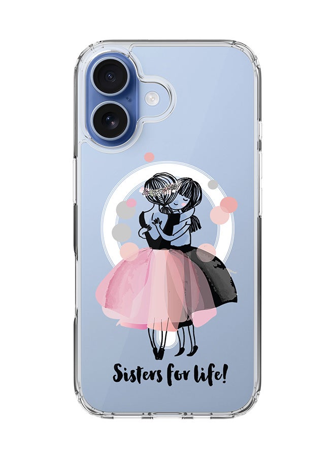 Stylizedd Classic Clear MagSafe Case for iPhone 17 , Hybrid Soft Case Flexible Edges Anti Drop TPU PC Gel Thin Transparent Cover [ Designed for iPhone 17 ] - Sisters for Life!