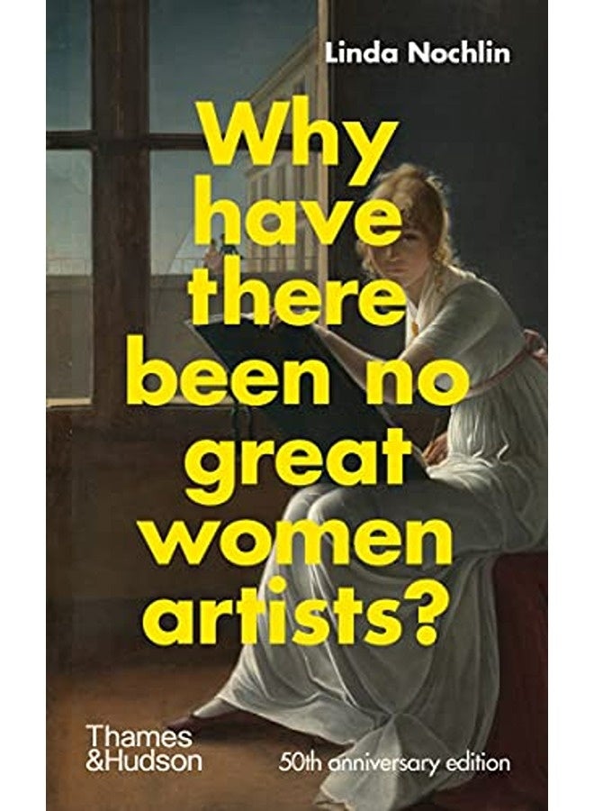 Why Have There Been No Great Women Artists? 