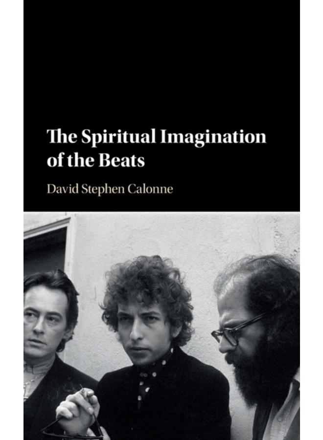 The Spiritual Imagination of the Beats 