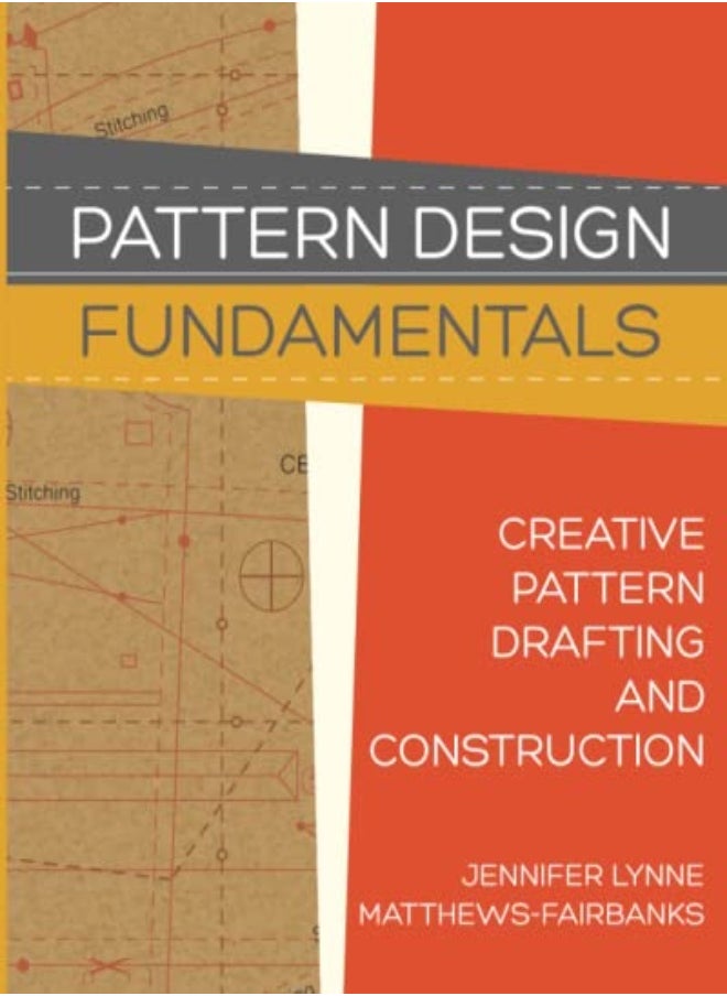 Pattern Design Fundamentals Construction And Pattern Making For Fashion Design by Forsyth, Dawn Marie - Matthews-Fairbanks, Jennifer Lynne Paperback 