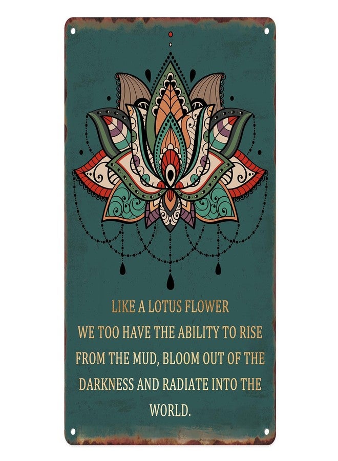 Sanwarm Metal Sign 8X12 Inch, Like A Lotus Flower Inspirational Lotus Vintage Tin Sign Wall Art Decor for Home, Living Room, Kitchen, Garden, Bedroom, Office, Hotel, Cafe And Pub Decoration - Image 1