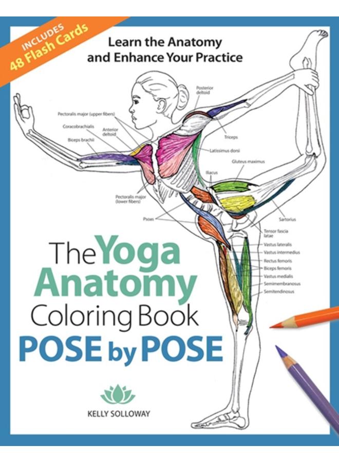 Pose by Pose : Learn the Anatomy and Enhance Your Practice 