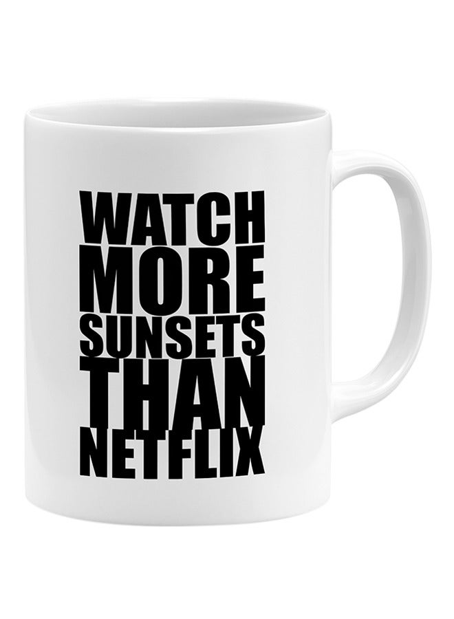 LIT Watch More Sunset Then Netflix Coffee Mug - Image 1