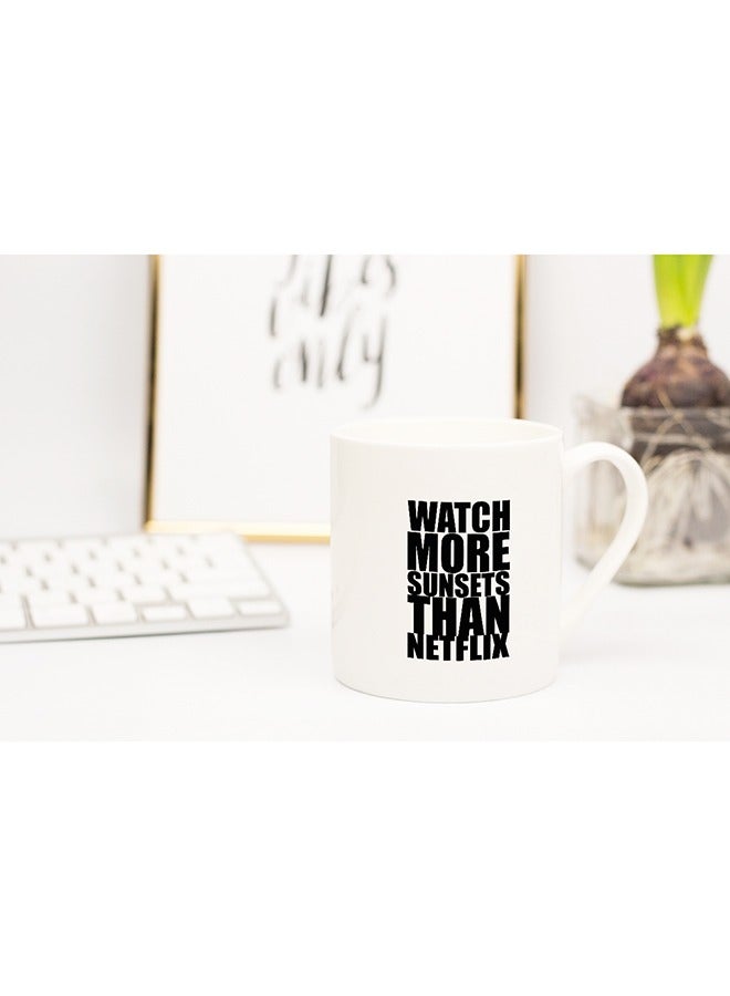 LIT Watch More Sunset Then Netflix Coffee Mug - Image 2