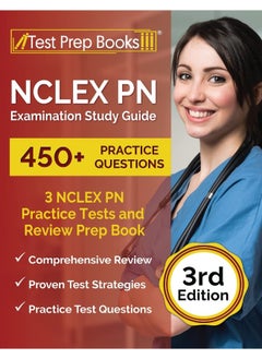 NCLEX PN Examination Study Guide: 3 NCLEX PN Practice Tests (450+ Questions) and Rev 