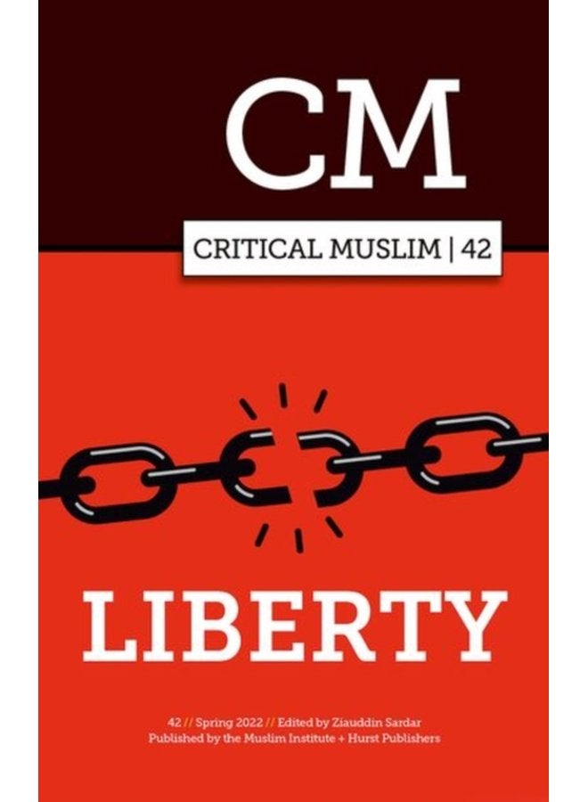 Critical Muslim 42 Liberty - Paperback