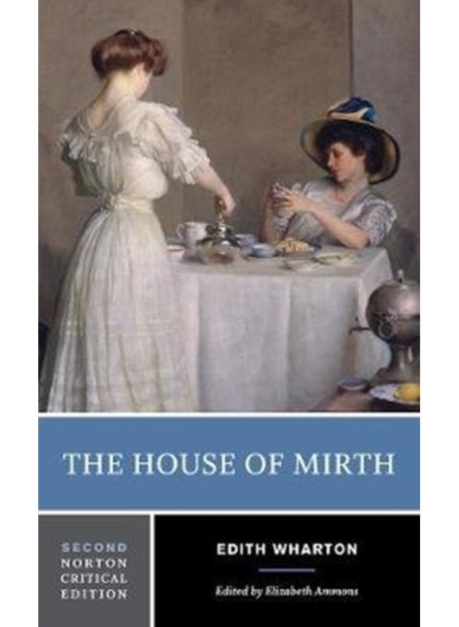 The House of Mirth A Norton Critical Edition 0 - Paperback