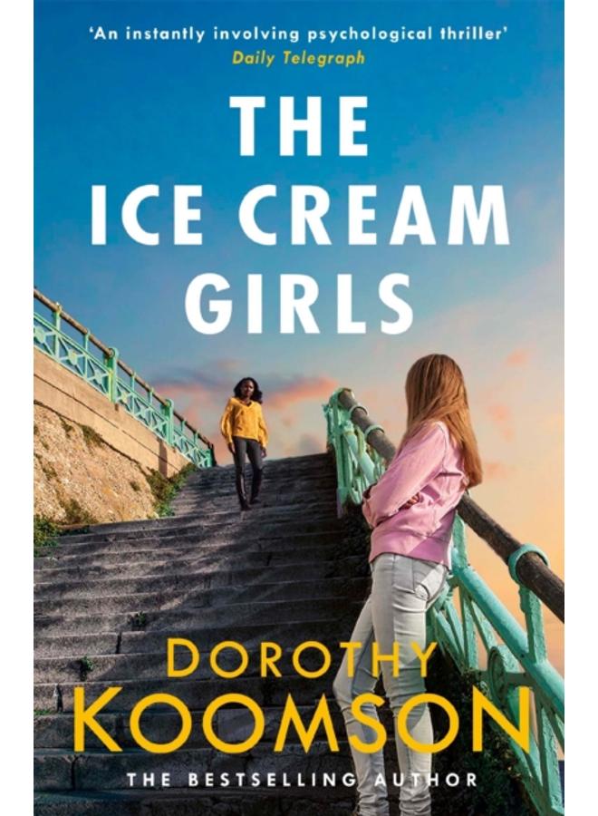 The Ice Cream Girls : a gripping psychological thriller from the bestselling author