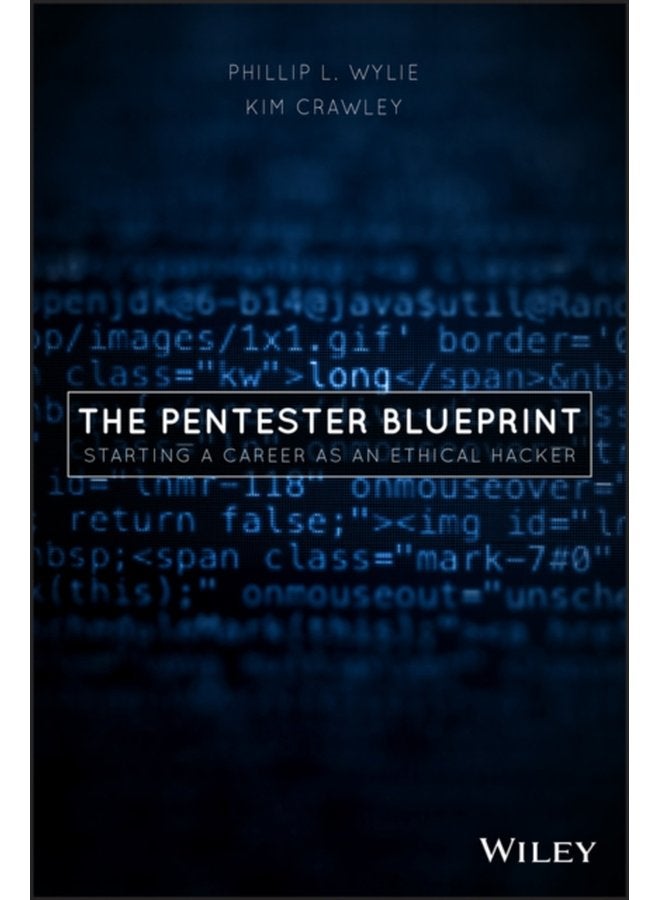 The Pentester BluePrint Starting a Career as an Ethical Hacker - Paperback