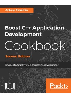 Boost C++ Application Development Cookbook - Secon: Recipes to simplify your application development - pzsku/ZA470F9A3682409DC99C7Z/45/_/1737494812/109fd554-9380-44fa-ac45-9756d9850c5f