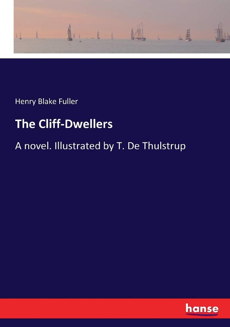 The Cliff-Dwellers: A novel. Illustrated by T. De Thulstrup  - Image 1