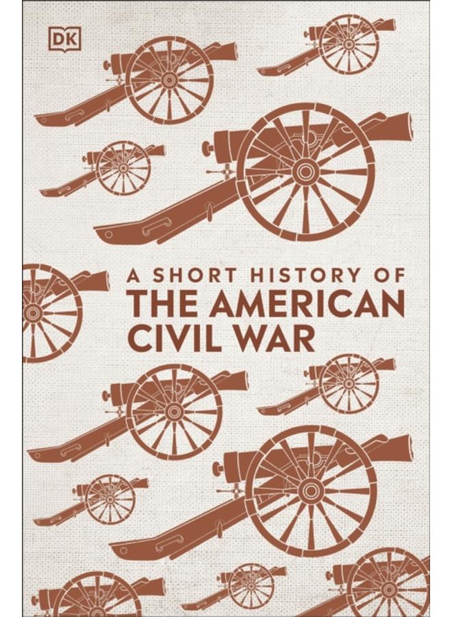 A Short History of The American Civil War 