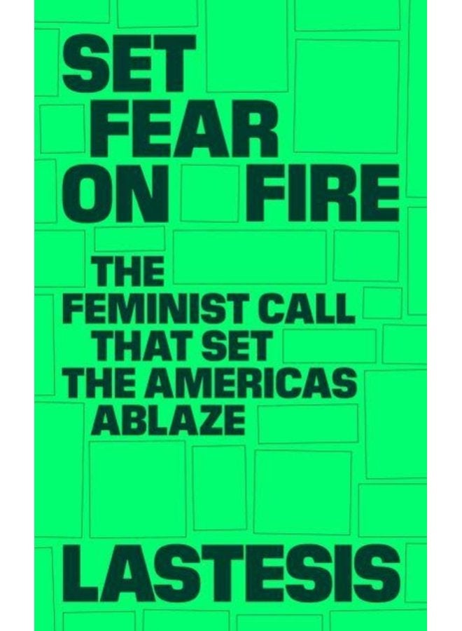 Set Fear on Fire The Feminist Call That Set the Americas Ablaze - Paperback