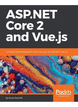 ASP.NET Core 2 and Vue.js: Full Stack Web Development with Vue, Vuex, and ASP.NET Core 2.0 - pzsku/ZA47E47661642DFA280C3Z/45/1747996732/e5108e89-0883-46ac-a2c0-82745031e047