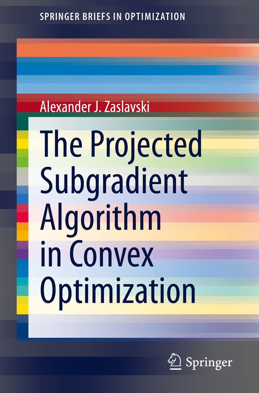 The Projected Subgradient Algorithm in Convex Optimization | Best Price ...