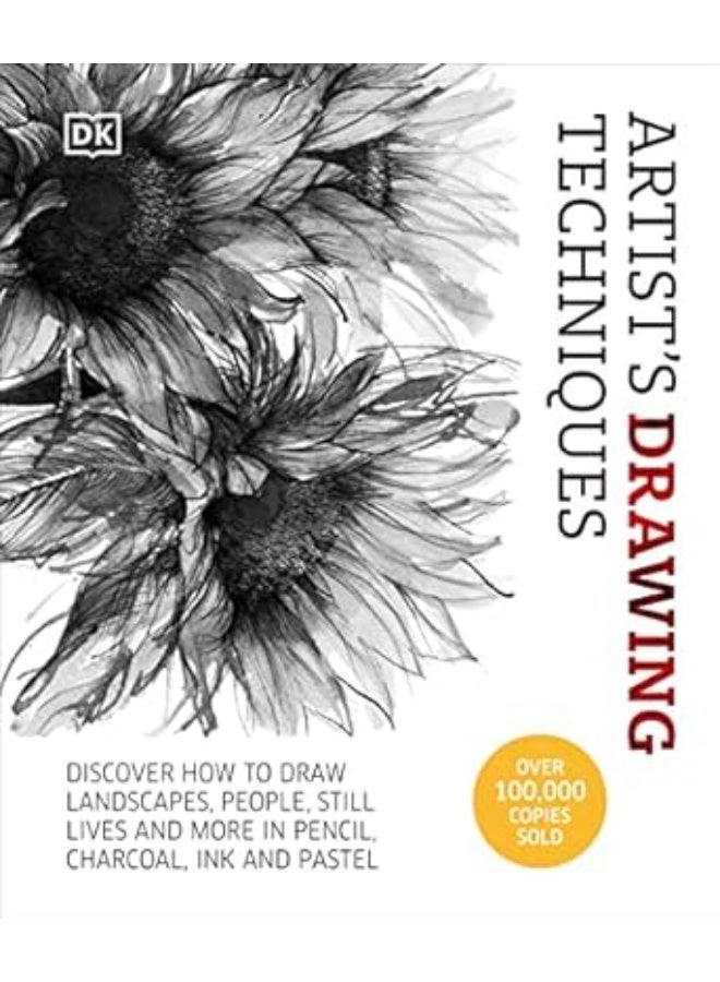 Artist's Drawing Techniques: Discover How to Draw Landscapes, People, Still Lifes and More, in Pencil, Charcoal, Pen and Pastel
