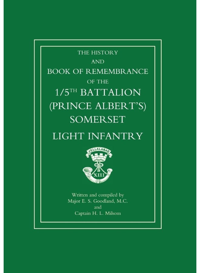 Great War 1914-1919: The History and Book of Remembrance of the 5th Battalion (Prince Albert's) Somerset Light Infantry - Image 1