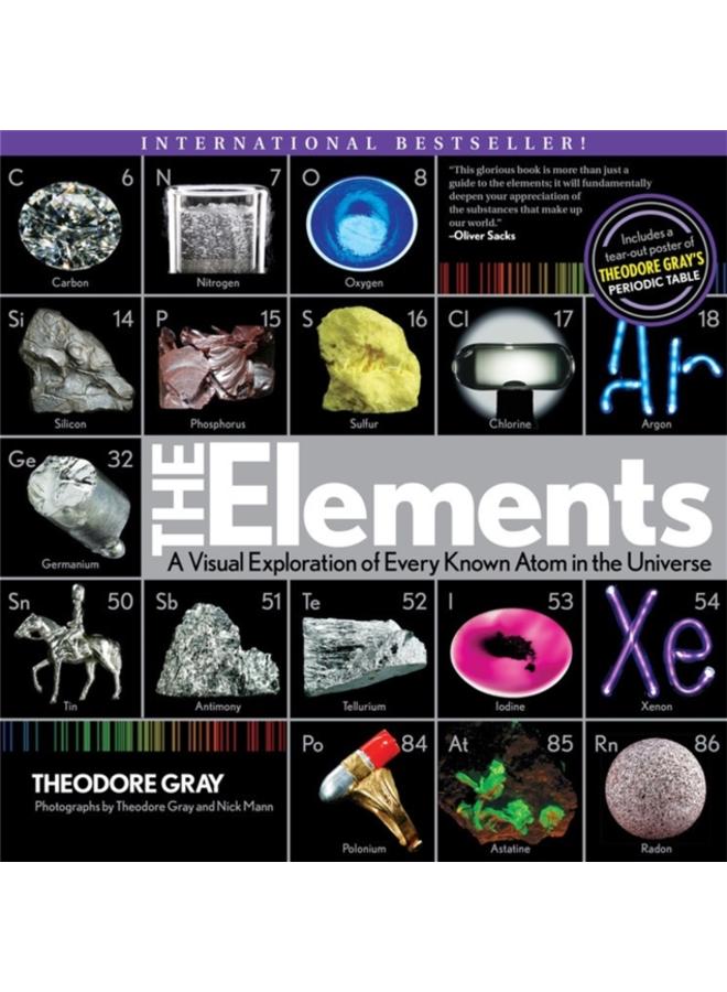 The Elements : A Visual Exploration of Every Known Atom in the Universe