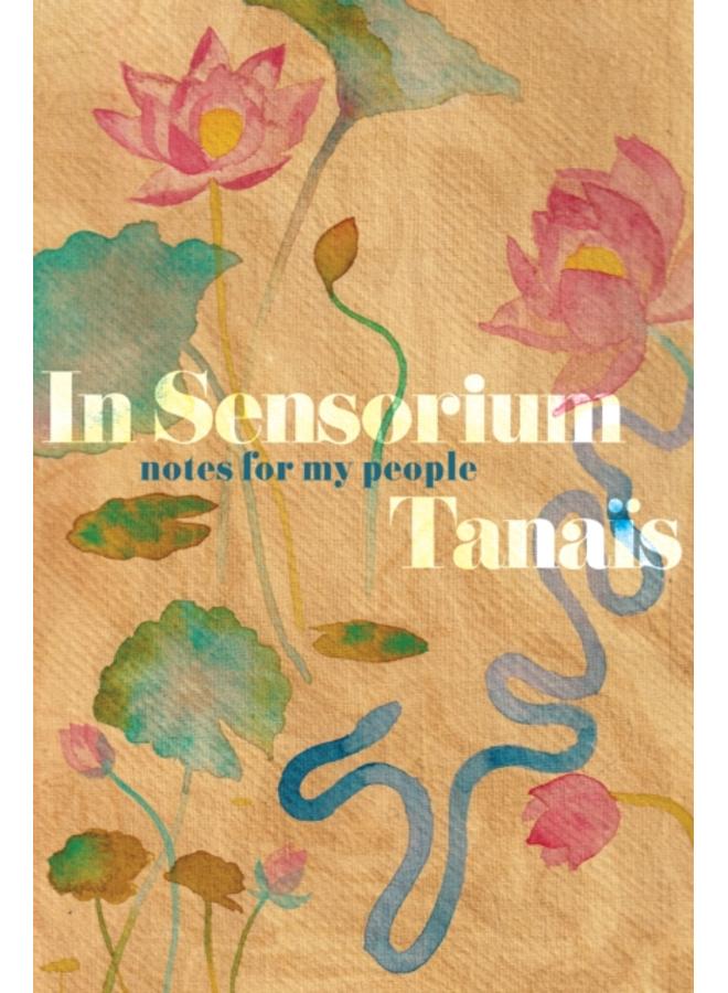 In Sensorium : Notes for My People 