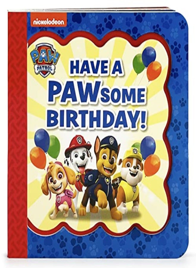 Paw Patrol Have A Pawsome Birthday by Cottage Door Press - Wing, Scarlett Paperback
