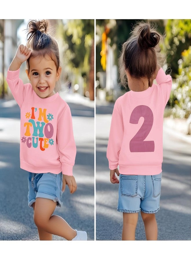 KEKEMI Birthday Sweatshirt for Toddler Girl I’M Two Cute Birthday Girl Outfit 2T B-Day Party Long Sleeve Shirt Cute Fall Tops(Pink,2T) - Image 2