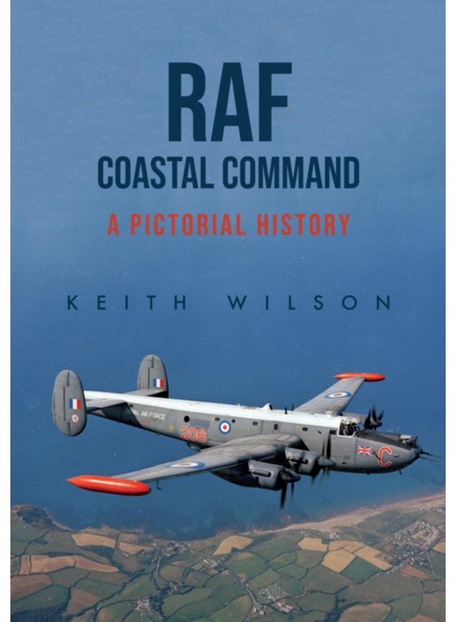 RAF Coastal Command : A Pictorial History 