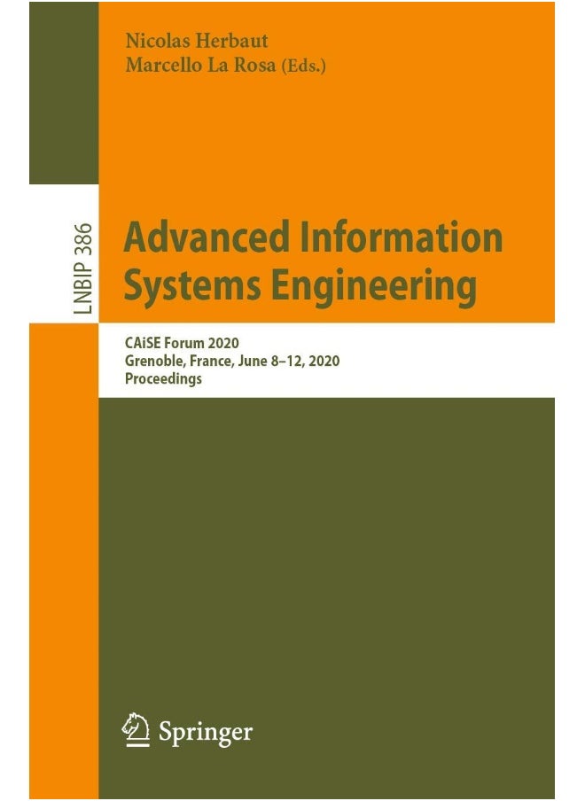 Advanced Information Systems Engineering: CAiSE Forum 2020, Grenoble, France, June 8-12, 2020, Proceedings 